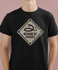 Beware Of Snakes Shirt 1 1