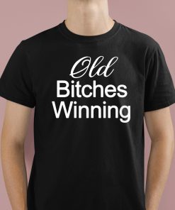 Beyonce Old Bitches Winning Shirt