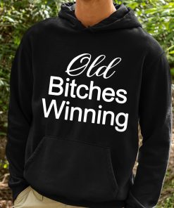 Beyonce Old Bitches Winning Shirt 2 1