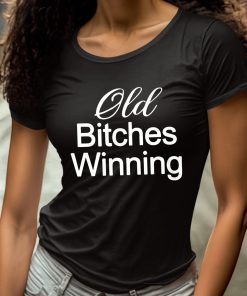 Beyonce Old Bitches Winning Shirt 4 1