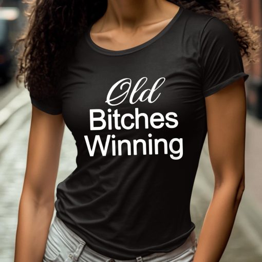 Beyonce Old Bitches Winning Shirt