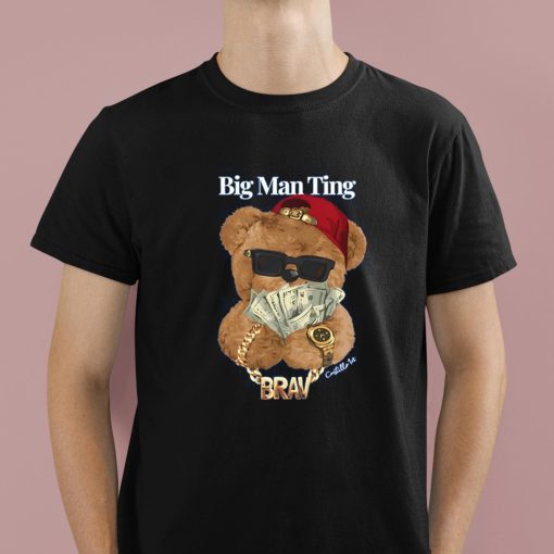 Big Man Ting Bear Shirt
