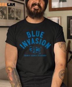 Blue Invasion Detroit Against Everybody Shirt 3 1