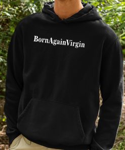 Born Again Virgin Shirt 2 1
