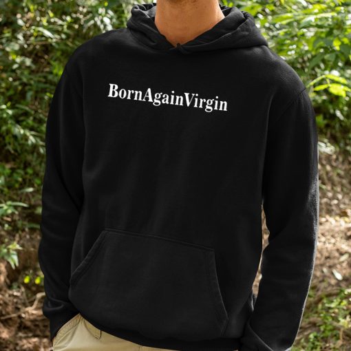 Born Again Virgin Shirt