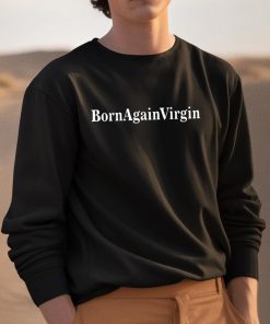 Born Again Virgin Shirt 3 1