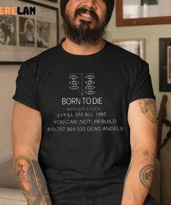Born To Die World Is A Fuck Kill Em All 1995 Shirt 3 1