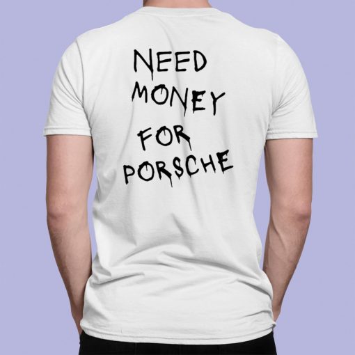 Brad Pitt Baju Need Money For Porsche Shirt