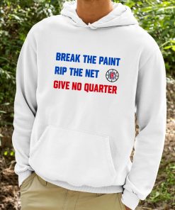 Break The Paint Rip The Net Give No Quarter Shirt 9 1