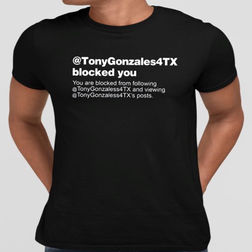 Brett Cross Tonygonzales4tx Blocked You You Are Blocked From Following Shirt