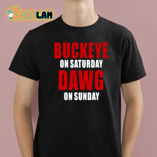 Buckeye On Saturday Dawg On Sunday Shirt