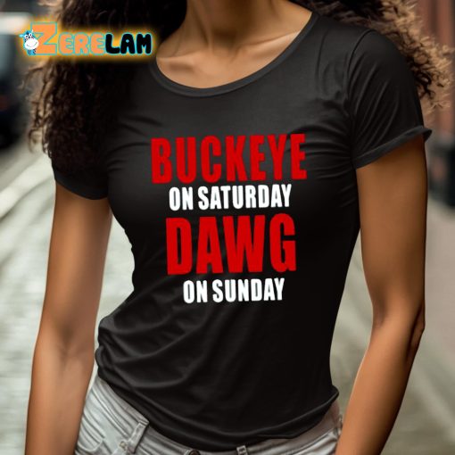 Buckeye On Saturday Dawg On Sunday Shirt