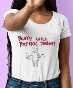 Buffy Will Patrol Tonight Shirt