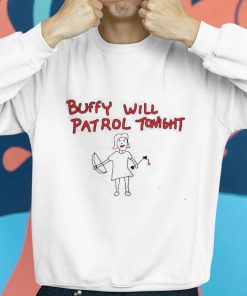 Buffy Will Patrol Tonight Shirt 8 1