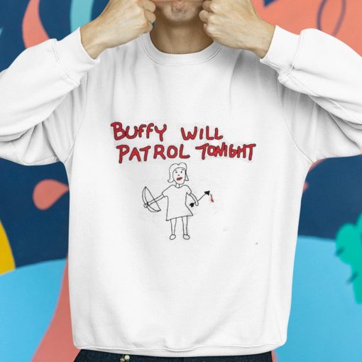 Buffy Will Patrol Tonight Shirt