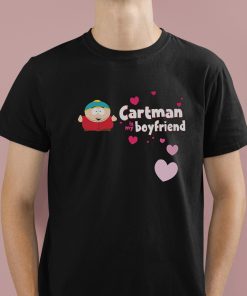 Cartman Is My Boyfriend Shirt