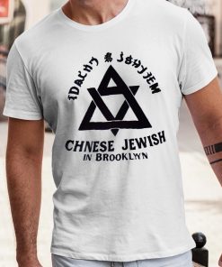 Chnese Jewish In Brooklyyn Shirt 4 1
