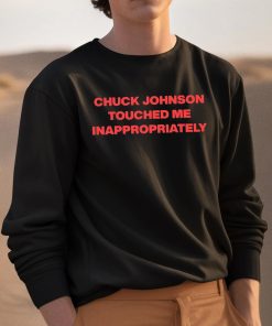 Chuck Johnson Touched Me Inappropriately Shirt 3 1