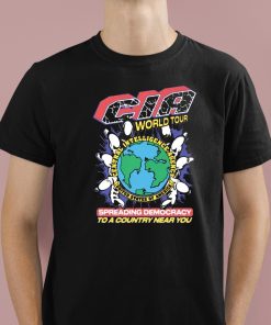 Cia World Tour Spreading Democracy To A Country Near You Shirt 1 1