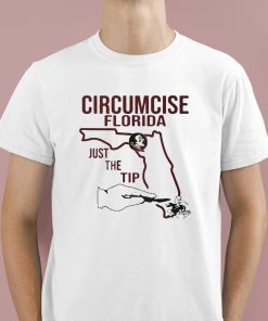 Circumcise Florida Just The Tip Shirt 1 1