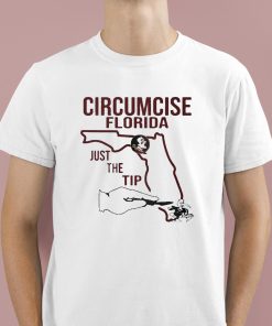 Circumcise Florida Just The Tip Shirt