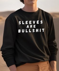 Claire Max Sleeves Are Bullshit Shirt 3 1