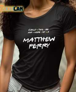 Could This Be Any More Of A Matthew Perry Shirt 4 1
