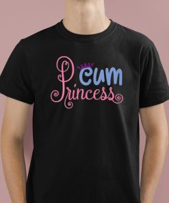 Cum Princess Sex Shirt
