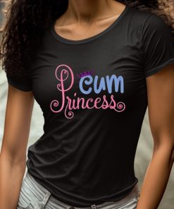 Cum Princess Sex Shirt 4 1