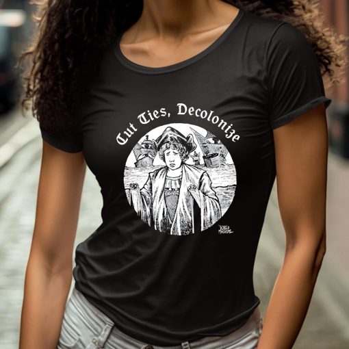 Cut Ties Decolonize Shirt