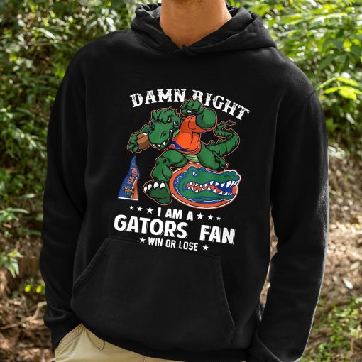 Damn Right I’m Florida Gators Fan Win Or Lose Shirt