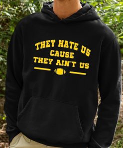 Texas they hate us cause they ain't us shirt, hoodie, sweater, long sleeve  and tank top