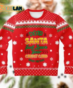 Dear Santa Just Leave Your Credit Card Under The Tree Ugly Sweater