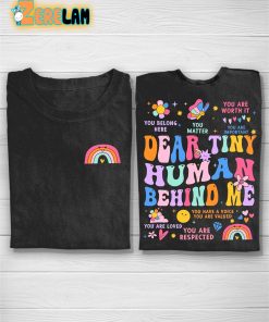 Dear Tiny Human Behind Me Teacher T-shirt