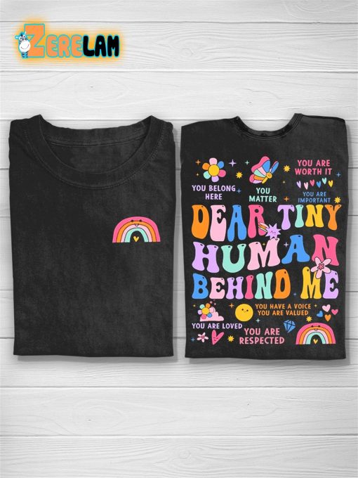 Dear Tiny Human Behind Me Teacher T-shirt