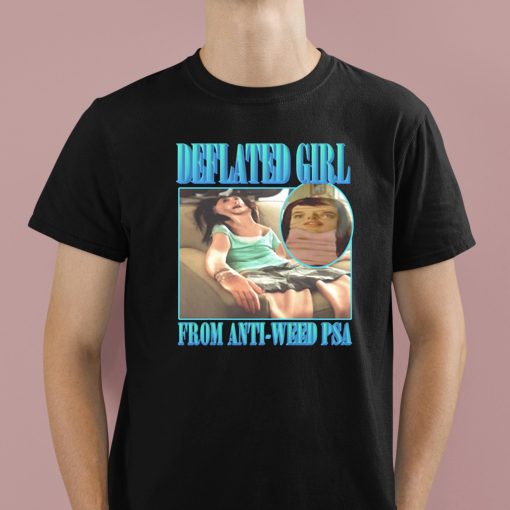 Deflated Girl From Anti-Weed PSA Shirt