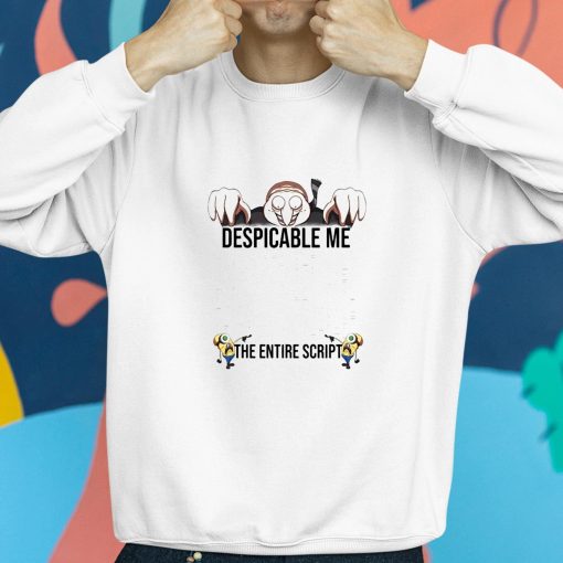 Despicable Me The Entire Script Shirt