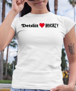 Detroit Love Hockey Shirt 6 1