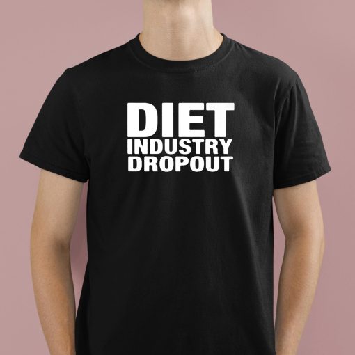 Diet Industry Dropout Shirt