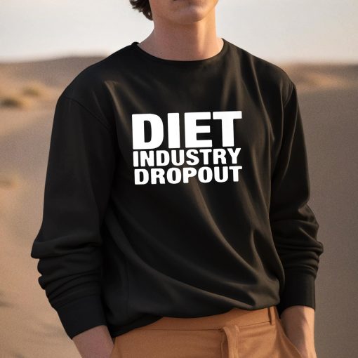 Diet Industry Dropout Shirt