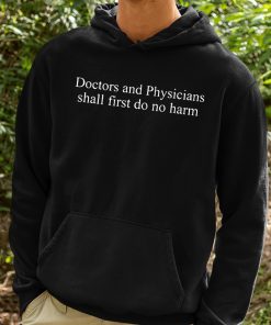 Doctors And Physicians Should First Do No Harm Shirt 2 1