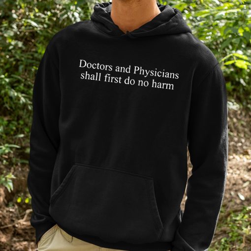 Doctors And Physicians Should First Do No Harm Shirt