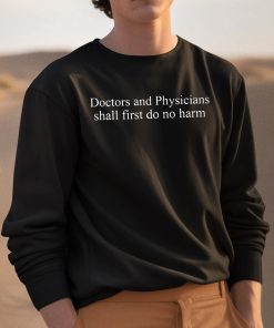 Doctors And Physicians Should First Do No Harm Shirt 3 1