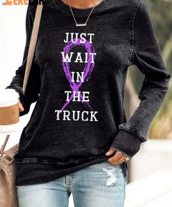 Domestic Violence Awareness Just Wait in The Truck Purple Ribbon Print Sweatshirt 2