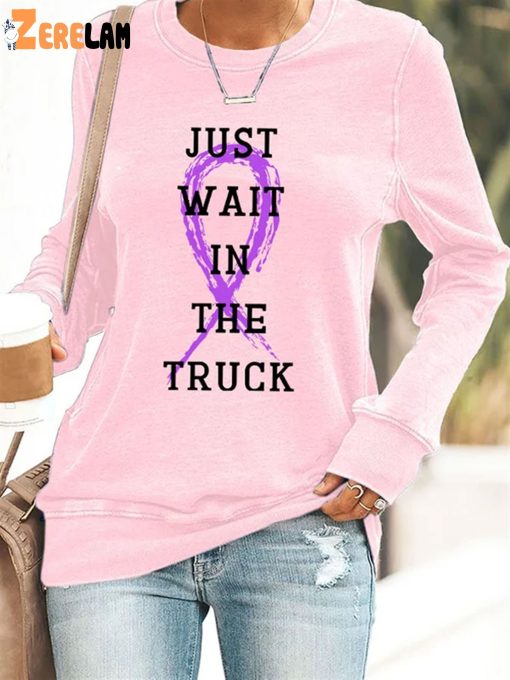 Domestic Violence Awareness Just Wait in The Truck Purple Ribbon Print Sweatshirt