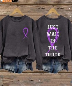 Domestic Violence Awareness Just Wait in The Truck Purple Ribbon Sweatshirt 3
