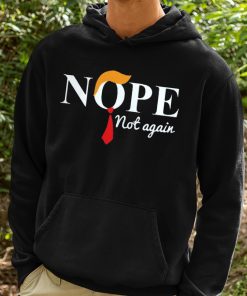 Donald Trump Nope Not Again Shirt 2 1