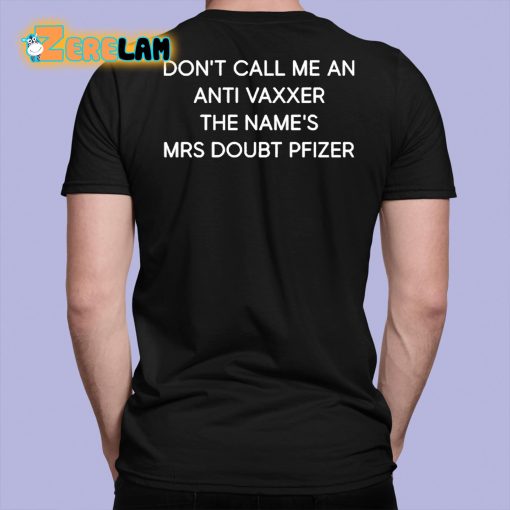 Don’t Call Me An Anti Vaxxer Shirt