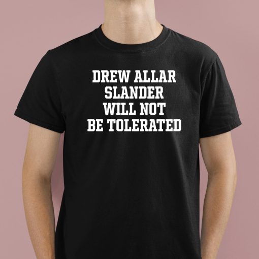 Drew Allar Slander Will Not Be Tolerated Shirt