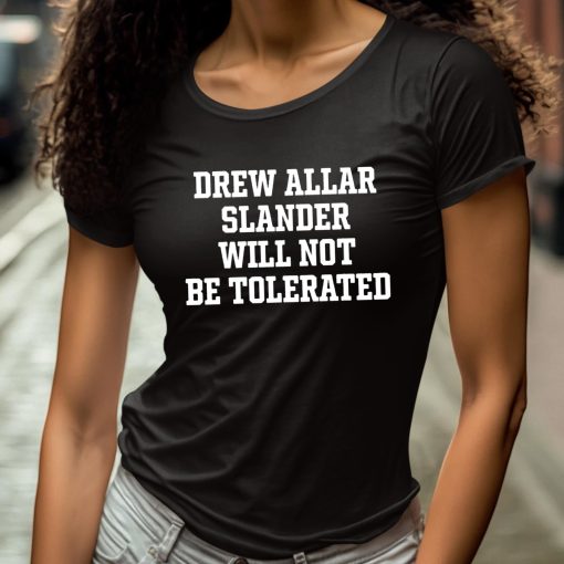 Drew Allar Slander Will Not Be Tolerated Shirt